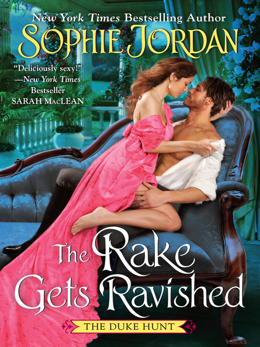 Title details for The Rake Gets Ravished by Sophie Jordan - Available